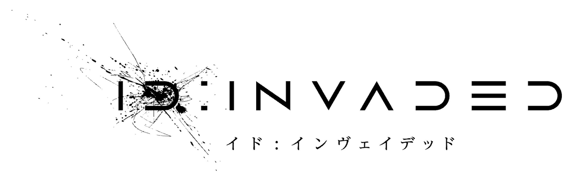 §ＩＤ：ＩＮＶＡＤＥＤ＼イド：インヴェイデッド
