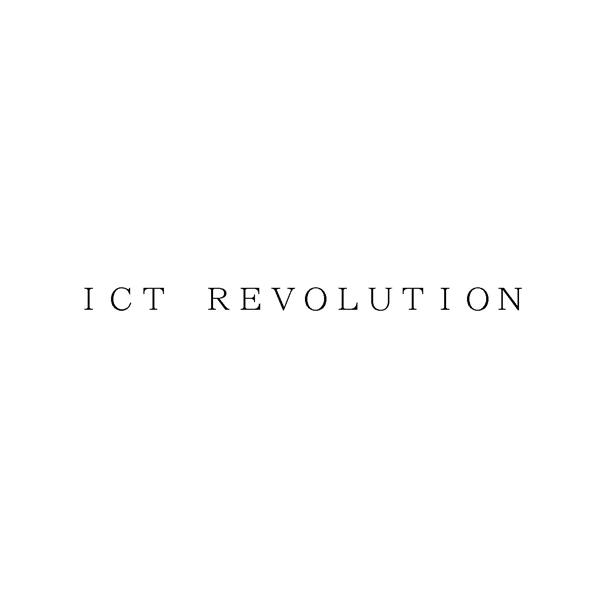 ＩＣＴ　ＲＥＶＯＬＵＴＩＯＮ
