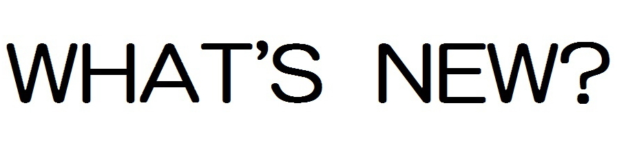 ＷＨＡＴ’Ｓ　ＮＥＷ？