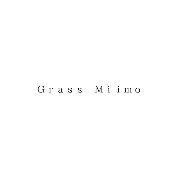 Ｇｒａｓｓ　Ｍｉｉｍｏ