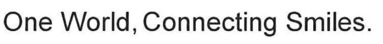 Ｏｎｅ　Ｗｏｒｌｄ，　Ｃｏｎｎｅｃｔｉｎｇ　Ｓｍｉｌｅｓ．