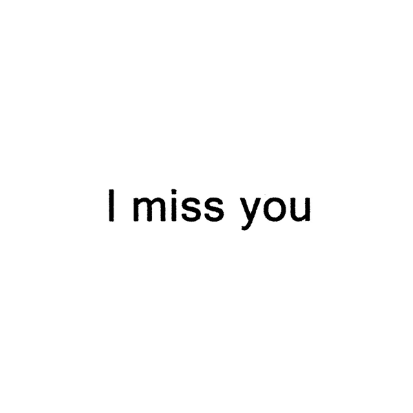 Ｉ　ｍｉｓｓ　ｙｏｕ