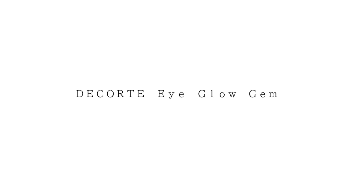 ＤＥＣＯＲＴＥ　Ｅｙｅ　Ｇｌｏｗ　Ｇｅｍ