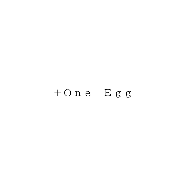 ＋Ｏｎｅ　Ｅｇｇ