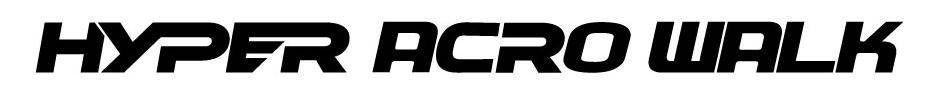 §ＨｙＰＥＲ　ＡＣＲＯ　ＷＡＬＫ