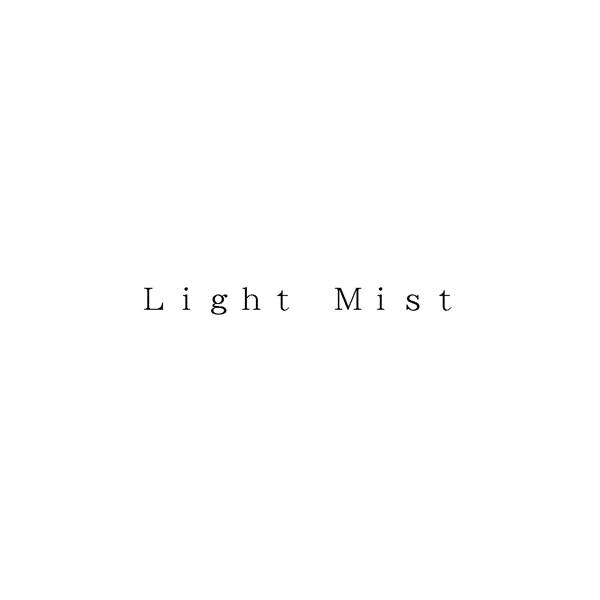Ｌｉｇｈｔ　Ｍｉｓｔ