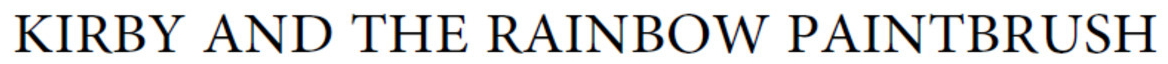ＫＩＲＢＹ　ＡＮＤ　ＴＨＥ　ＲＡＩＮＢＯＷ　ＰＡＩＮＴＢＲＵＳＨ