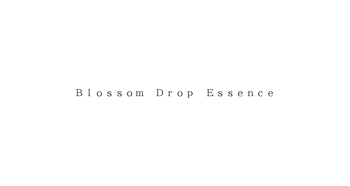 Ｂｌｏｓｓｏｍ　Ｄｒｏｐ　Ｅｓｓｅｎｃｅ