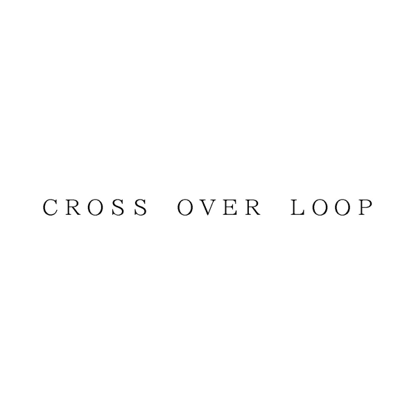 ＣＲＯＳＳ　ＯＶＥＲ　ＬＯＯＰ