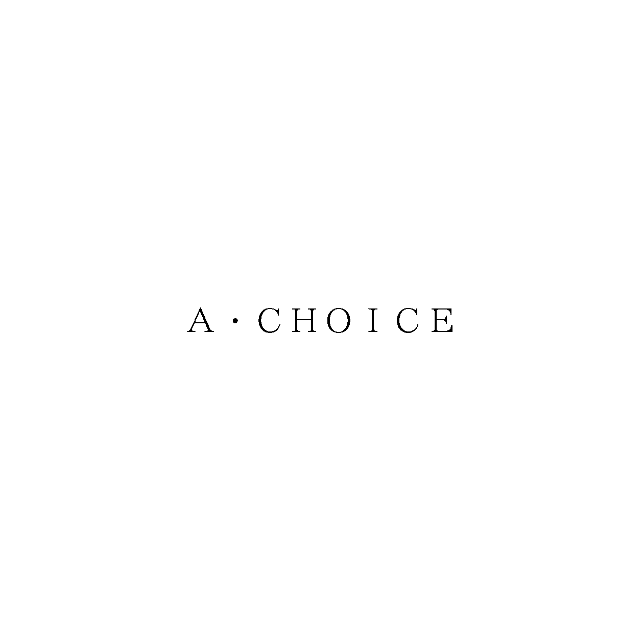 A CHOICE