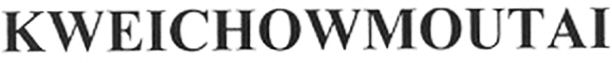 KWEICHOWMOUTAI