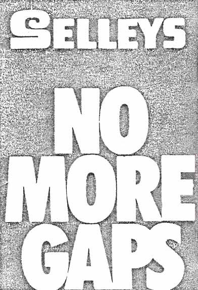 SELLEYS NO MORE GAPS