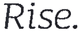 Rise.