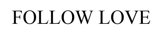 FOLLOW LOVE