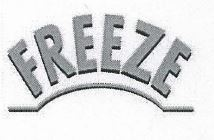 FREEZE
