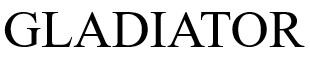 GLADIATOR