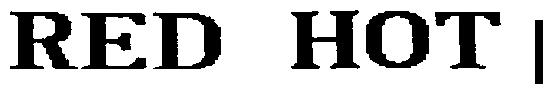 RED HOT