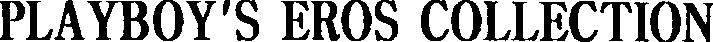 PLAYBOY'S EROS COLLECTION