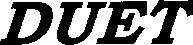 DUET