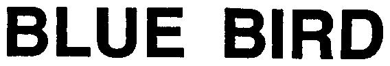 BLUE BIRD