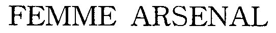 FEMME ARSENAL