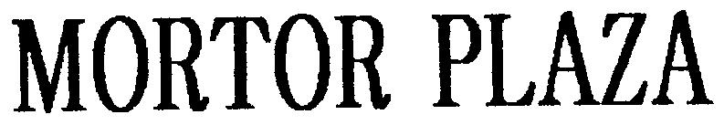 MORTOR PLAZA