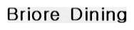 Briore Dining