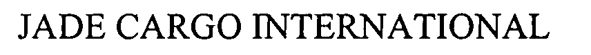 JADE CARGO INTERNATIONAL