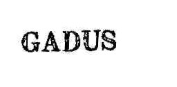 GADUS