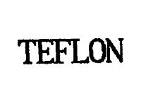 TEFLON