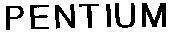 PENTIUM