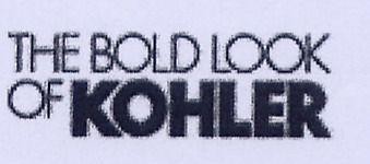 THE BOLD LOOK OF KOHLER