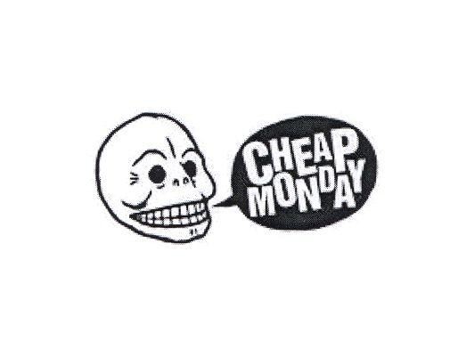 CHEAP MONDAY