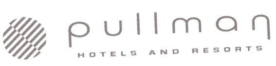 PULLMAN HOTELS AND RESORTS