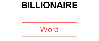 BILLIONAIRE
