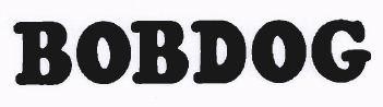 BOBDOG in stylized lettering