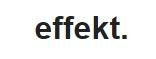 effekt.