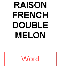RAISON FRENCH DOUBLE MELON