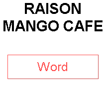 RAISON MANGO CAFE