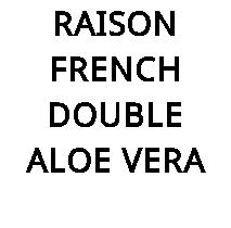 RAISON FRENCH DOUBLE ALOE VERA