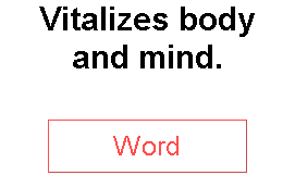 Vitalizes body and mind.
