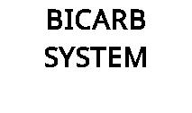 BICARB SYSTEM