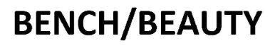 BENCH/BEAUTY