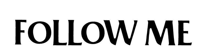FOLLOW ME