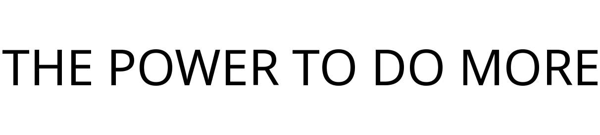 THE POWER TO DO MORE