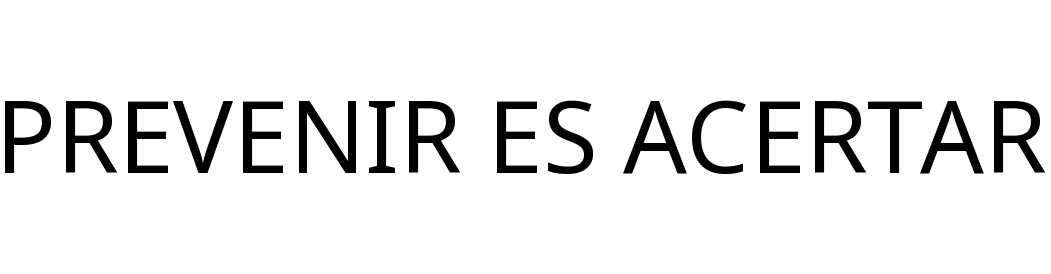 PREVENIR ES ACERTAR