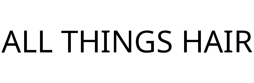 ALL THINGS HAIR