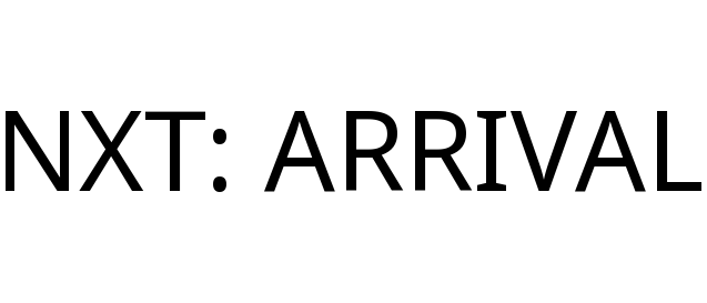 NXT: ARRIVAL