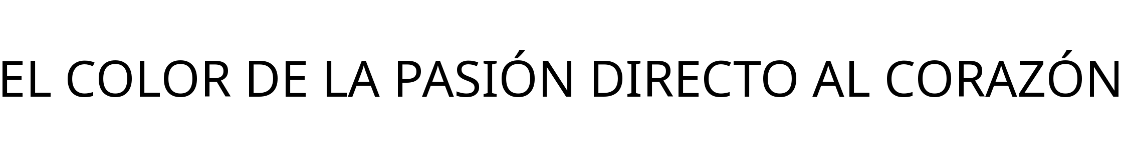 EL COLOR DE LA PASIÓN DIRECTO AL CORAZÓN