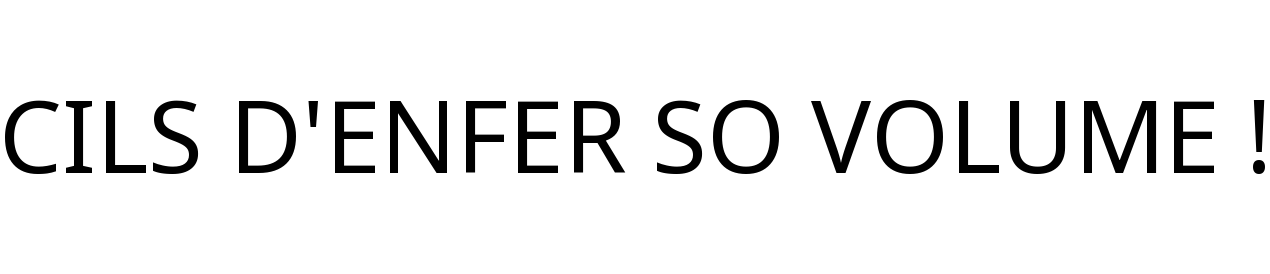 CILS D'ENFER SO VOLUME !
